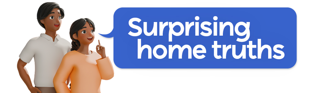 Surprising home truths